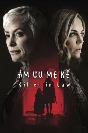 Âm Mưu Mẹ Kế-Killer In Law