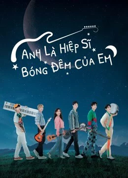 Anh Là Hiệp Sĩ Bóng Đêm Của Em-Let Me Be Your Knight