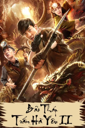 Bảo Tháp Trấn Hà Yêu 2: Tuyệt Thế Yêu Long-Mysterious Raiders II