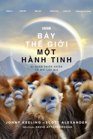 Bảy Thế Giới, Một Hành Tinh - Seven Worlds, One Planet