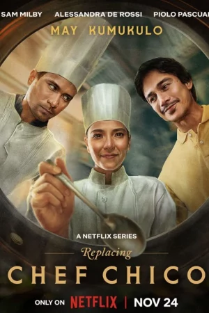 Bếp trưởng tạm quyền - Replacing Chef Chico