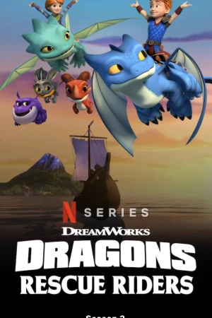 Biệt đội giải cứu rồng (Phần 2) - Dragons: Rescue Riders (Season 2)