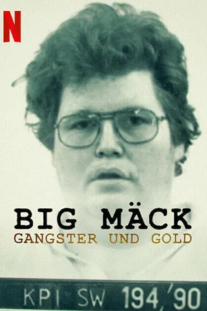 Big Mäck: Xã hội đen và vàng - Big Mäck: Gangsters and Gold