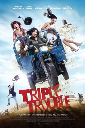 Bộ ba rắc rối-Triple Trouble