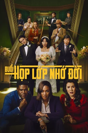 Buổi Họp Lớp Nhớ Đời (Phần 2)-The Afterparty (Season 2)