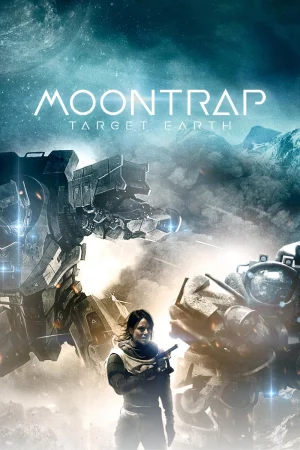 Cạm Bẫy Mặt Trăng- Mục Tiêu Trái Đất - Moontrap: Target Earth