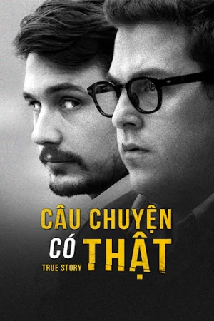 Câu Chuyện Có Thật - True Story