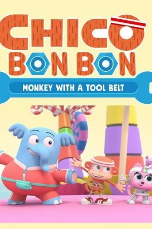 Chico Bon Bon: Chú khỉ và thắt lưng đồ nghề (Phần 1) - Chico Bon Bon: Monkey with a Tool Belt (Season 1)