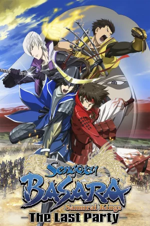 Chiến Quốc Basara: Bữa Tiệc Cuối Cùng-Gekijouban Sengoku Basara: The Last Party