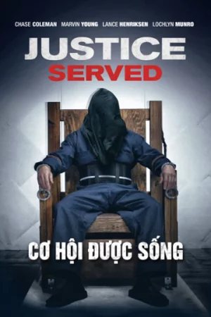 Cơ Hội Được Sống - Justice Served