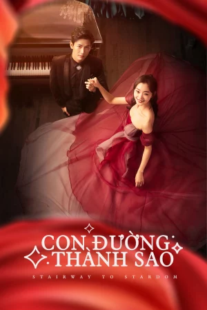 Con Đường Thành Sao-Stairway to Stardom