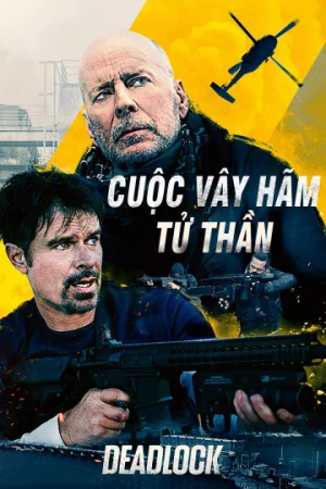 Cuộc Vây Hãm Tử Thần-Deadlock