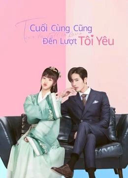 Cuối Cùng Cũng Đến Lượt Tôi Yêu - Time to Fall in Love