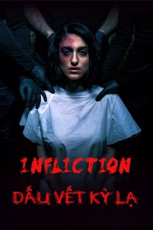 Dấu Vết Kỳ Lạ-Infliction