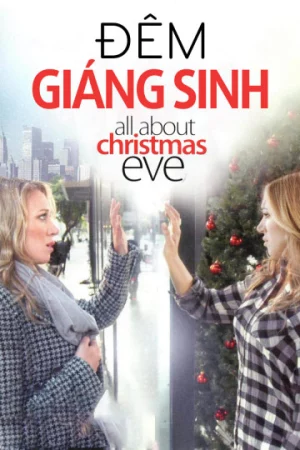 Đêm Giáng Sinh-All About Christmas Eve