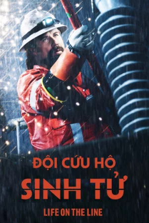 Đội Cứu Hộ Sinh Tử-Life On The Line