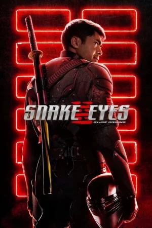 G.I. JOE: Xà Nhãn Báo Thù - Snake Eyes: G.I. Joe Origins
