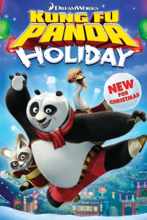 Gấu Trúc Kung Fu: Kỳ Nghỉ Lễ - Kung Fu Panda Holiday