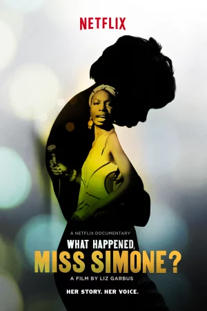 Góc khuất cuộc đời nữ danh ca - What Happened, Miss Simone?