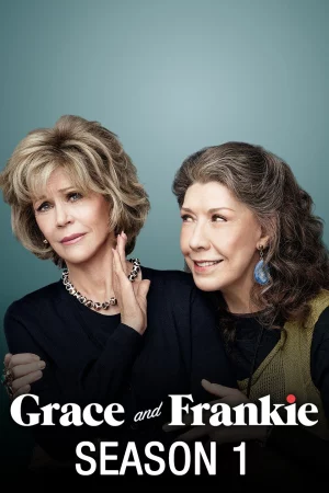 Grace và Frankie (Phần 1) - Grace and Frankie (Season 1)