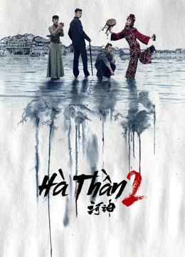 Hà Thần 2-Tientsin Mystic 2