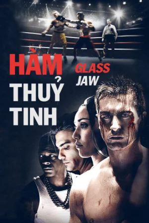 Hàm Thủy Tinh-Glass Jaw