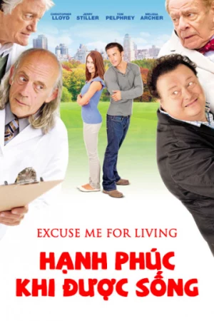 Hạnh Phúc Khi Được Sống-Excuse Me For Living