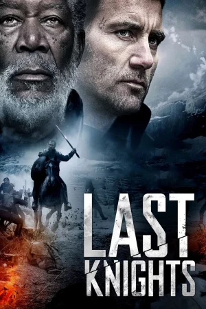 Hiệp Sĩ Cuối Cùng-Last Knights