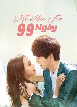 Kết Hôn Thử 99 Ngày-Love Together