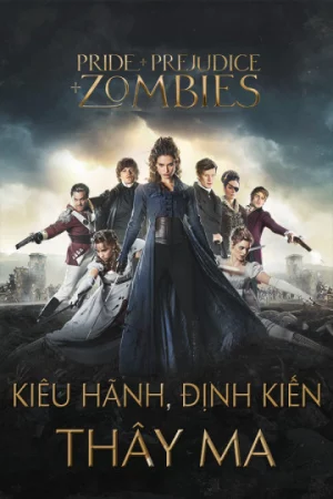 Kiêu Hãnh, Định Kiến và Thây Ma-Pride and Prejudice and Zombies