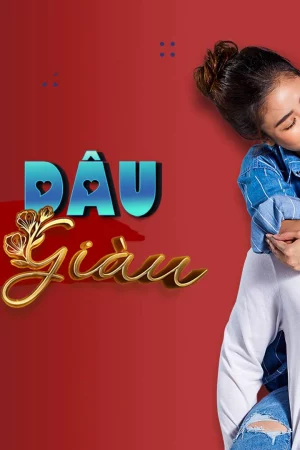 Làm Dâu Nhà Giàu - 