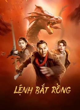 Lệnh Bắt Rồng-Catch the dragon