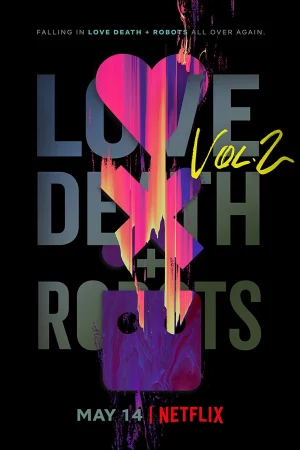 Love, Death & Robots (Phần 2) - Love, Death & Robots (Season 2)