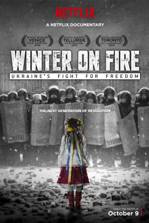 Mùa đông khói lửa: Ukraine chiến đấu vì tự do-Winter on Fire: Ukraine's Fight for Freedom