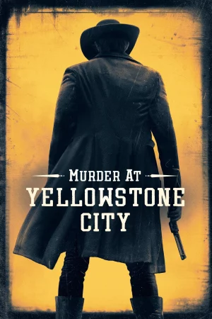 Murder at Yellowstone City-Murder at Yellowstone City