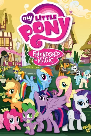 My Little Pony: Tình bạn diệu kỳ - My Little Pony: Friendship Is Magic