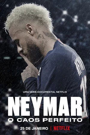 Neymar: Sự hỗn loạn hoàn hảo - Neymar: The Perfect Chaos