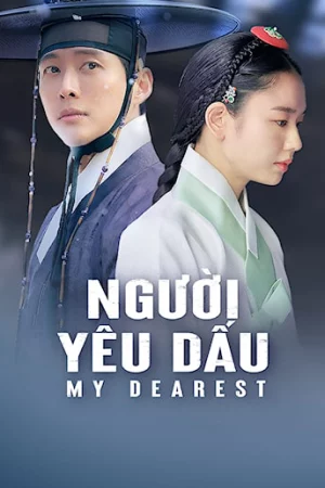 Người Yêu Dấu - Phần 1 - My Dearest Part 1