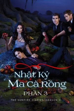 Nhật Ký Ma Cà Rồng (Phần 3)-The Vampire Diaries (Season 3)