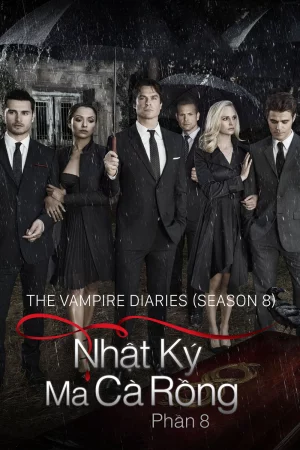 Nhật Ký Ma Cà Rồng (Phần 8) - The Vampire Diaries (Season 8)