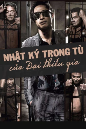 Nhật Ký Trong Tù Của Đại Thiếu Gia-Imprisoned: Survival Guide For Rich And Prodigal