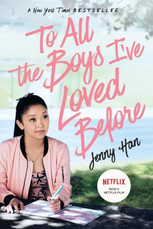 Những chàng trai năm ấy - To All the Boys I've Loved Before