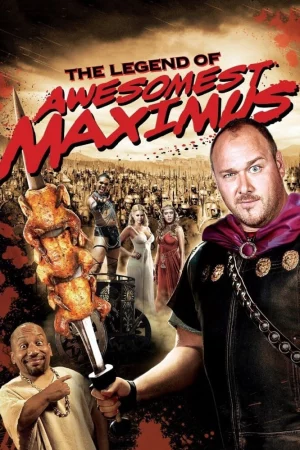 Nữ Giác Đấu-National Lampoon's The Legend of Awesomest Maximus