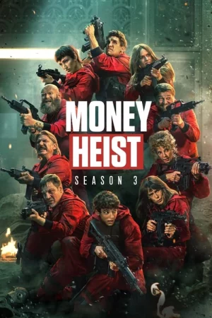 Phi Vụ Triệu Đô (Phần 3) - Money Heist Season 3