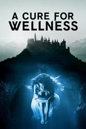 Phương Thuốc Kỳ Bí-A Cure For Wellness