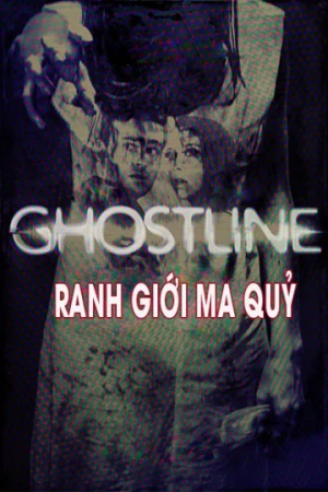 Ranh Giới Ma Quỷ-Ghostline