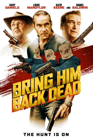 Săn Đuổi Đến Cùng-Bring Him Back Dead