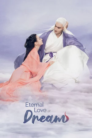 Tam Sinh Tam Thế Chẩm Thượng Thư-Eternal Love of Dream