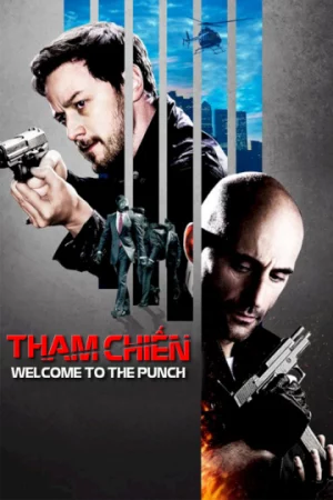 Tham Chiến-Welcome To The Punch