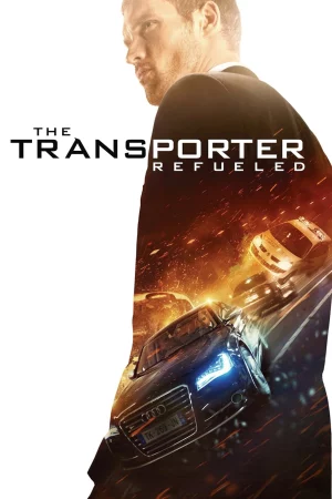 The Transporter Refueled - The Transporter Refueled